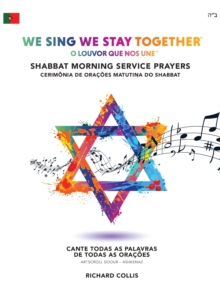 Image for We Sing We Stay Together: Shabbat Morning Service Prayers (PORTUGUESE BRA) : O Louvor Que Nos Une: Cerimonia De Oracoes Matutina Do Shabbat