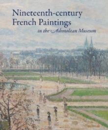 Image for Nineteenth-century French paintings in the Ashmolean Museum