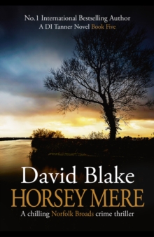Horsey Mere: A chilling Norfolk Broads crime thriller