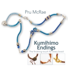 Image for Kumihimo Endings : The finishing touch for every braid