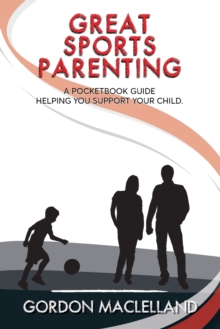 Image for Great Sporting Parents : A pocketbook guide to help support sporting parents.
