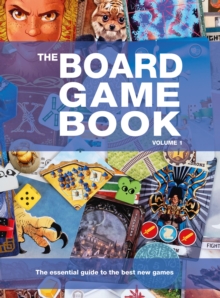 Image for The board game book  : the essential guide to the best new gamesVolume 1