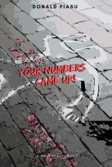 Image for YOUR NUMBERS' CAME UP : A Ravenfall Story