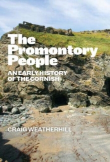 Image for The Promontory People : An Early History of the Cornish