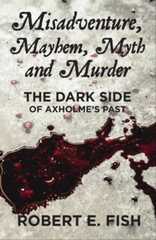 Image for Misadventure, Mayhem, Myth and Murder