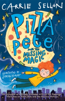 Pizza Pete and the Missing Magic - Sellon, Carrie