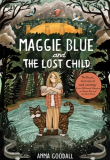 Maggie Blue and the Lost Child - Goodall, Anna
