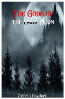 Image for The Gods of the Dark Moon