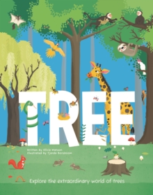Tree: Explore the Extraordinary World of Trees