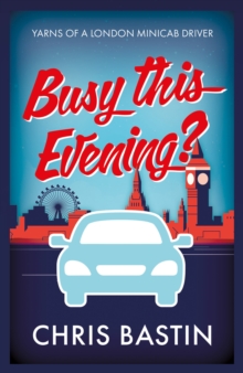 Image for Busy This Evening?: Yarns of a London Minicab Driver