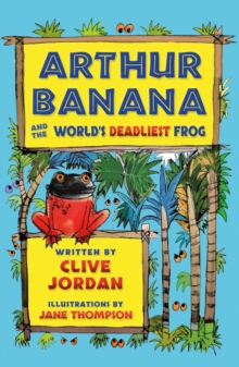 Image for Arthur Banana and the World's Deadliest Frog