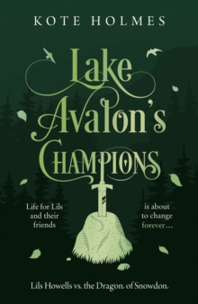 Image for Lake Avalon's champions  : Lils Howells vs. the dragon of Snowdon