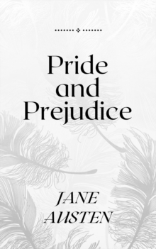 Image for Pride and Prejudice: The Original 1813 Edition (Jane Austen Classics)
