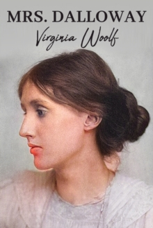 Image for Mrs. Dalloway: The Original 1925 Unabridged and Complete Edition (Virginia Woolf Classics)