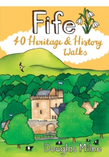 Fife 40 Heritage & History Walks - Milne, Douglas