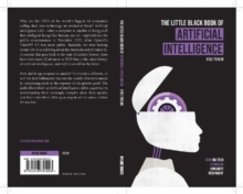 Image for The little black book of artificial intelligence  : a beginner's guide to the origins, benefits and risks of our computer-first future