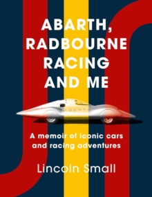 Abarth, Radbourne Racing and Me