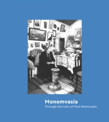 Image for Monemvasia : Through the Lens of Poul Rasmussen