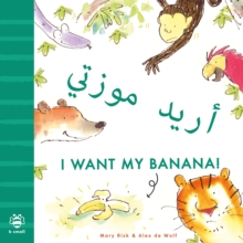 Image for I Want My Banana! Arabic-English