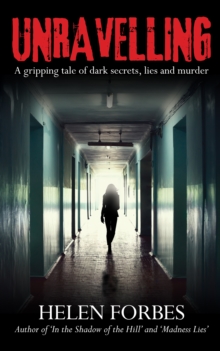 Unravelling: A gripping tale of dark secrets, lies and murder