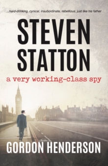 Image for Steven Statton - a very working-class spy
