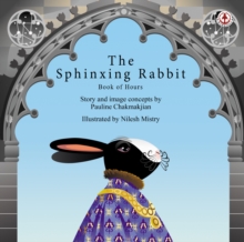 Image for Sphinxing Rabbit: Book of Hours