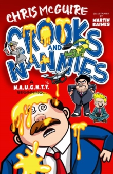 Crooks and Nannies - a N.A.U.G.H.T.Y beginning - McGuire, Chris