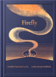 The Night Creatures: Firefly - Macfarlane, Robert