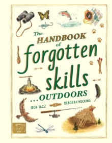 Handbook of Forgotten Skills… Outdoors