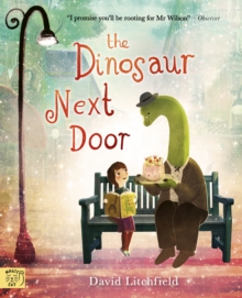 The Dinosaur Next Door - Litchfield, David