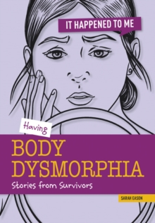 Having Body Dysmorphia