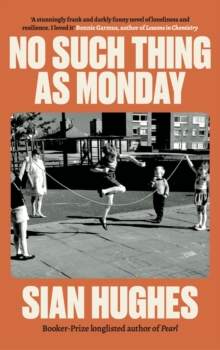 No Such Thing as Monday - Hughes, Sian (Author, Magpie Books)