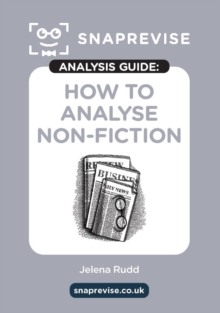 The SnapRevise Analysis Guides: How To Analyse Non-Fiction - SnapRevise
