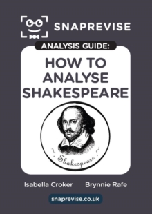 SnapRevise Analysis Guide: How to Analyse Shakespeare - SnapRevise