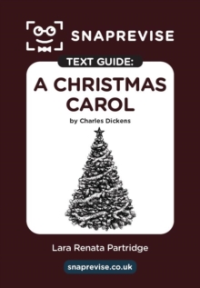 SnapRevise A Christmas Carol Text Guide for English Literature - SnapRevise