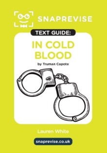 SnapRevise In Cold Blood by Truman Capote Text Guide for English Literature - SnapRevise