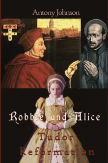 Image for Robbie and Alice - Tudor Reformation