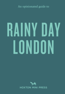Image for An Opinionated Guide to Rainy Day London