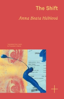 The Shift by Hablova, Anna Beata (9781919489124) | Browns Books