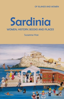 Sardinia: Women, History, Books and Places