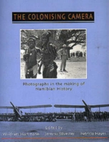 Image for The Colonising Camera: Photographs in the Making of Namibian History