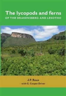 Image for The Lycopods and Ferns of the Drakensberg and Lesotho