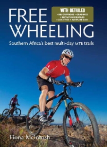 Image for Freewheeling : Southern Africa's best multi-day MTB trails