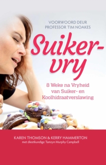 Image for Suikervry: 8 Weke na Vryheid van Suiker en Koolhidraatverslawing