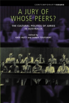 Image for A Jury of Whose Peers? : The Cultural Politics of Juries in Australia