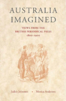 Image for Australia Imagined : Views from the British Periodical Press 1800-1900