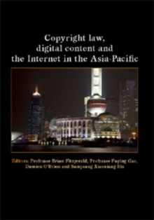 Image for Copyright Law, Digital Content and the Internet in the Asia-Pacific