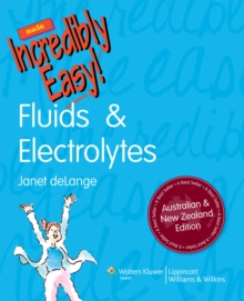 Image for Fluids & Electrolytes Made Incredibly Easy! Australia and New Zealand Edition