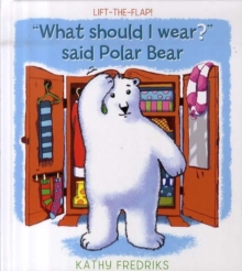 Image for What Should I Wear? Said Polar Bear