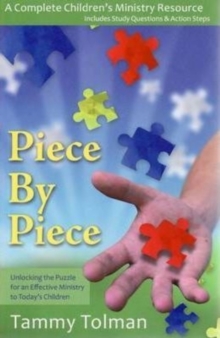 Image for Piece by Piece : Unlocking the Puzzle for an Effective Ministry to Today's Children